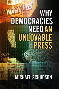 Why Democracies Need an Unlovable Press 