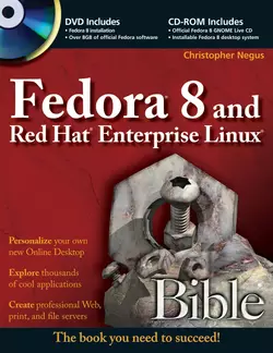 Fedora 8 and Red Hat Enterprise Linux Bible, Christopher Negus