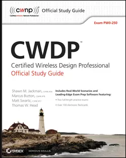 CWDP Certified Wireless Design Professional Official Study Guide, Matt Swartz