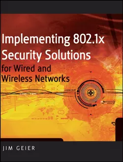 Implementing 802.1X Security Solutions for Wired and Wireless Networks