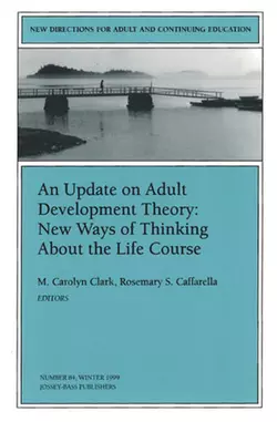 An Update on Adult Development Theory: New Ways of Thinking About the Life Course, Rosemary Caffarella