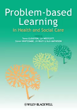 Problem Based Learning in Health and Social Care, Teena Clouston