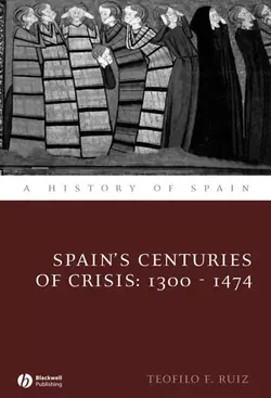 Spain′s Centuries of Crisis