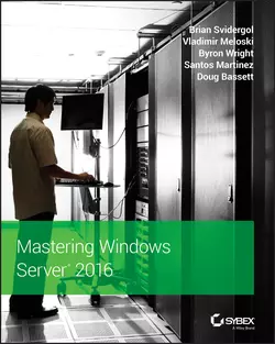 Mastering Windows Server 2016, Santos Martinez