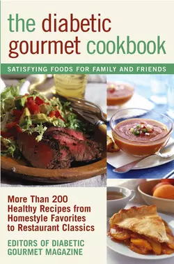 The Diabetic Gourmet Cookbook, Editors of The Diabetic Gourmet magazine