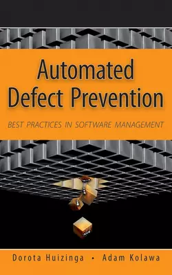 Automated Defect Prevention Adam Kolawa и Dorota Huizinga