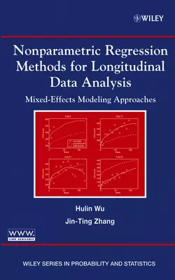 Nonparametric Regression Methods for Longitudinal Data Analysis, Hulin Wu