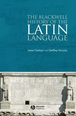 The Blackwell History of the Latin Language, James Clackson