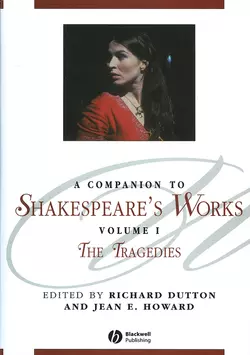 A Companion to Shakespeare′s Works, Volume I, Richard Dutton