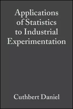 Applications of Statistics to Industrial Experimentation 