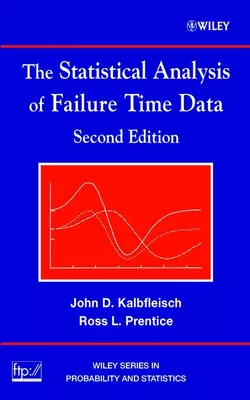 The Statistical Analysis of Failure Time Data, John Kalbfleisch