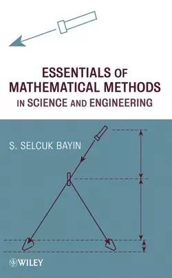 Essentials of Mathematical Methods in Science and Engineering 