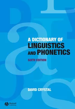 A Dictionary of Linguistics and Phonetics 