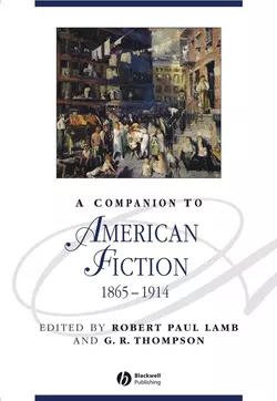 A Companion to American Fiction 1865 - 1914, G. Thompson