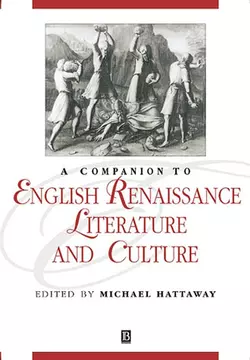 A Companion to English Renaissance Literature and Culture 