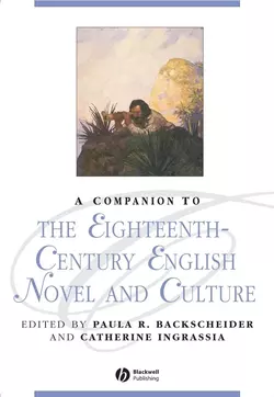 A Companion to the Eighteenth-Century English Novel and Culture, Catherine Ingrassia