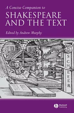 A Concise Companion to Shakespeare and the Text 