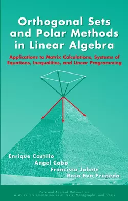 Orthogonal Sets and Polar Methods in Linear Algebra, Enrique Castillo