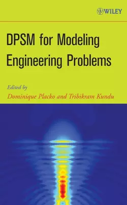 DPSM for Modeling Engineering Problems Tribikram Kundu и Dominique Placko