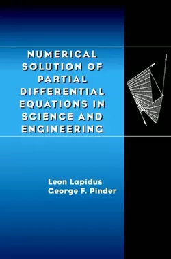 Numerical Solution of Partial Differential Equations in Science and Engineering Leon Lapidus и George Pinder