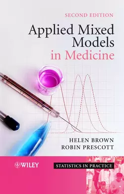 Applied Mixed Models in Medicine Helen Brown и Robin Prescott