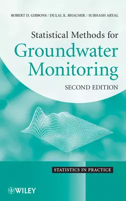 Statistical Methods for Groundwater Monitoring, Subhash Aryal