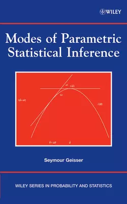 Modes of Parametric Statistical Inference, Seymour Geisser