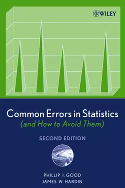 Common Errors in Statistics (and How to Avoid Them) Phillip Good и James Hardin