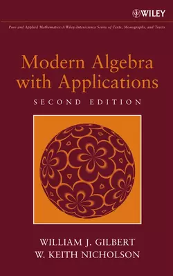 Modern Algebra with Applications, W. Nicholson