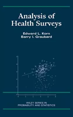 Analysis of Health Surveys Barry Graubard и Edward Korn