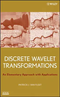 Discrete Wavelet Transformations, Patrick J. Fleet