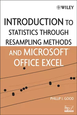 Introduction to Statistics Through Resampling Methods and Microsoft Office Excel