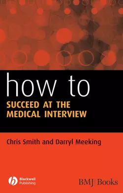 How to Succeed at the Medical Interview, Chris Smith