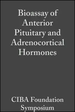 Bioassay of Anterior Pituitary and Adrenocortical Hormones  Volume 5 CIBA Foundation Symposium