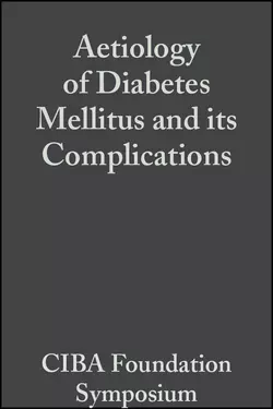 Aetiology of Diabetes Mellitus and its Complications, Volume 15, CIBA Foundation Symposium