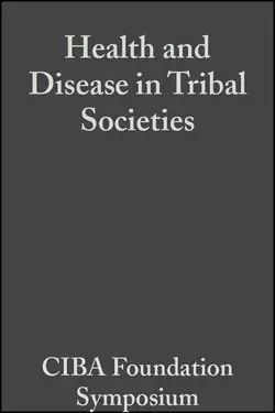 Health and Disease in Tribal Societies CIBA Foundation Symposium