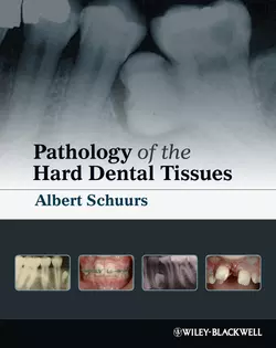 Pathology of the Hard Dental Tissues 