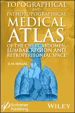 Topographical and Pathotopographical Medical Atlas of the Chest  Abdomen  Lumbar Region  and Retroperitoneal Space 