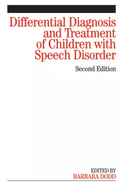 Differential Diagnosis and Treatment of Children with Speech Disorder 