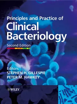 Principles and Practice of Clinical Bacteriology, Stephen Gillespie