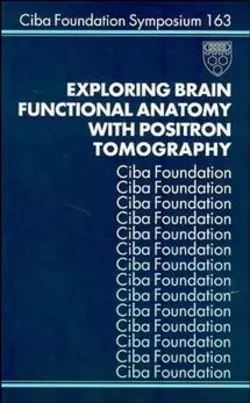 Exploring Brain Functional Anatomy with Positron Tomography, Julie Whelan