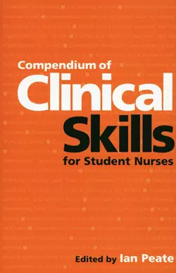 Compendium of Clinical Skills for Student Nurses 