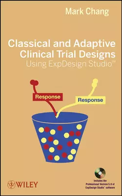 Classical and Adaptive Clinical Trial Designs Using ExpDesign Studio 