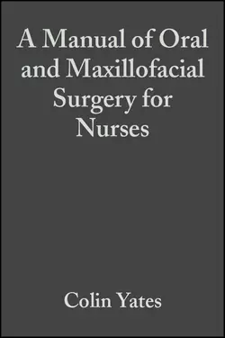 A Manual of Oral and Maxillofacial Surgery for Nurses 