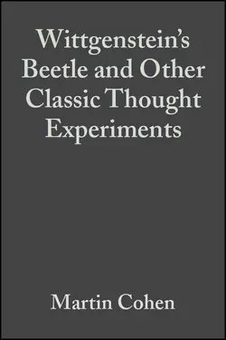 Wittgenstein′s Beetle and Other Classic Thought Experiments