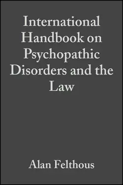 The International Handbook on Psychopathic Disorders and the Law, Volume II, Alan Felthous