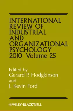 International Review of Industrial and Organizational Psychology, 2010 Volume 25, Gerard Hodgkinson