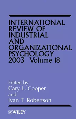 International Review of Industrial and Organizational Psychology, 2003 Volume 18, Cary L. Cooper