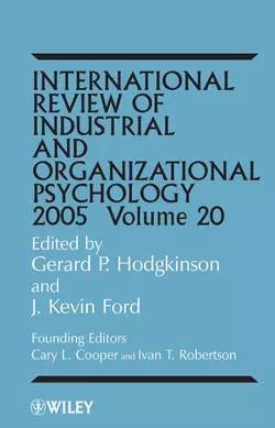 International Review of Industrial and Organizational Psychology, 2005 Volume 20, Gerard Hodgkinson