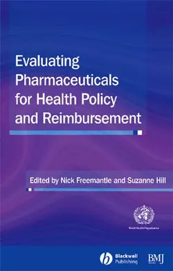 Evaluating Pharmaceuticals for Health Policy and Reimbursement, Nick Freemantle